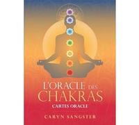 L'Oracle des chakras Caryn Sangster (Auteur), Amy Edwards (Illustration), Françoise Fortoul (Traduction)