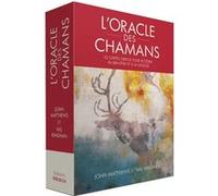 L'Oracle des chamans - 52 cartes oracle pour accéder au bien-être et à la sagesse John Matthews (Auteur), Wil Kinghan (Auteur), André Dommergues (Traduction)