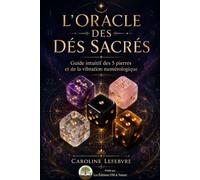 L'Oracle des Dés Sacrées: Guide intuitif des 5 pierres et de la vibration numérologique