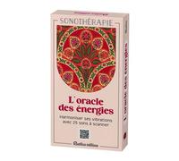 L'oracle des énergies: Harmoniser ses vibrations avec 25 sons à scanner