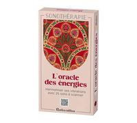 L'oracle des énergies: Harmoniser ses vibrations avec 25 sons à scanner