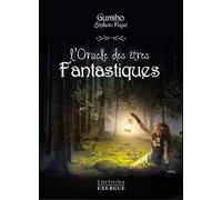 L'Oracle des êtres fantastiques