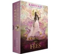 L'Oracle des fées Karen Kay (Auteur), Ginger Kelly (Illustration), Laurence Le Charpentier (Traduction)