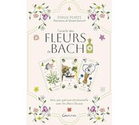 L'Oracle des Fleurs de Bach - Vers une guérison émotionnelle avec les élixirs floraux - Coffret
