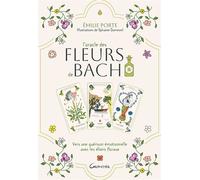 L'Oracle des Fleurs de Bach - Vers une guérison émotionnelle avec les élixirs floraux - Coffret - Emilie Porte - Grancher - Coffret - Jeux livres objets