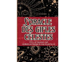 L'Oracle des Gifles célestes: 100% de réponses cash et directes à tes questions existentielles | livre oracle humoristique divinatoire mediumnité clairvoyance