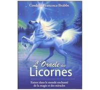 L'oracle Des Licornes - Entrez Dans Le Monde Enchanté De La Magie Et Des Miracles