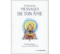 L'Oracle des messages de ton âme Avec 44 cartes couleurs - Charlotte Daynes - Contre-Dires - Boîte ou accessoire - Jeux livres objets