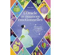 L'Oracle des nuances émotionnelles: 42 cartes et le livre d'accompagnement pour un voyage sensible et méditatif au fil des couleurs