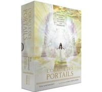 L'Oracle des portails - Développez votre pouvoir et multipliez vos possibilités Tess Whitehurst (Auteur), Laila Savolainen (Illustration), Léna Geynet (Traduction)