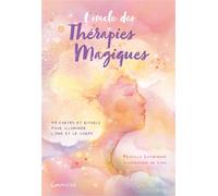 L'Oracle des Thérapies Magiques - 44 cartes et rituels pour illuminer l'âme et le corps - Coffret - Priscilla Luthringer - Grancher - Jeux livres objets