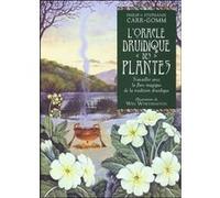 L'oracle druidique des plantes Philip Carr-Gomm (Auteur), Stephanie Carr-Gomm (Auteur), Will Worthington (Illustration)