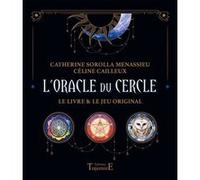 L'Oracle du Cercle - Le livre & le jeu original - Coffret Catherine Sorolla Menassieu (Auteur), Céline Cailleux (Illustration)
