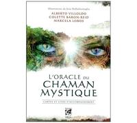 L'Oracle du chaman mystique (Coffret) Colette Baron-Reid (Auteur), Marcela Lobos (Auteur), Alberto Villoldo (Auteur), Jenna Dellagrottaglia (Illustration), Laurette Therrien (Traduction)
