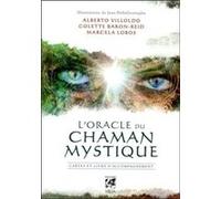 L'Oracle du chaman mystique (Coffret) Colette Baron-Reid (Auteur), Marcela Lobos (Auteur), Alberto Villoldo (Auteur), Jenna Dellagrottaglia (Illustration), Laurette Therrien (Traduction)