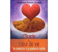 L'Oracle du coeur de vie Frédérique Petorin (Auteur), Grégoire Vallancien (Illustration)