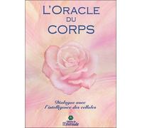 L'Oracle du Corps - Dialogue avec l'intelligence des cellules - Coffret