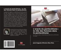 L'oracle Du Pentecôtisme : Le Rôle Des Femmes Dans Le Pentecôtisme