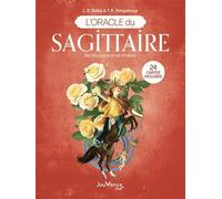 L'Oracle du sagittaire: Se découvrir et se réaliser