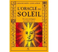 L'oracle du soleil Des cartes astrologiques pour éclaircir votre vie - John Astrop - Dervy-Livres - Coffret - Guide