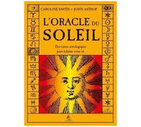 L'oracle Du Soleil - Des Cartes Astrologiques Pour Éclairer Votre Vie