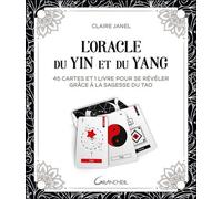 L'Oracle du Yin et du Yang - 45 cartes et 1 livre pour se révéler grâce à la sagesse du tao - Coffret