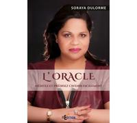 L'Oracle Méditez et prédisez l'avenir facilement - Soraya Dulorme - IS Edition - broché - Guide
