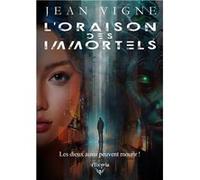 L'oraison des immortels Jean Vigne (Auteur)