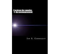 L'oraison des mondes: Au commencement