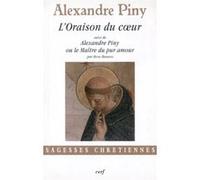 L'oraison du coeur Alexandre Piny (Auteur)