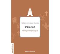 L'oraison - Petit guide pratique