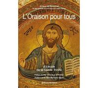 L'oraison Pour Tous - A L'école De La Sainte Trinité