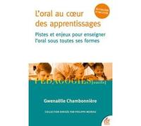 L'oral au coeur des apprentissages Gwenaëlle Chambonnière (Auteur)