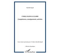 L'oral dans la classe Compétences, enseignement, activités - Marielle Rispail - L'harmattan - broché - Essai