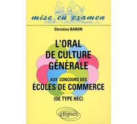 L'oral De Culture Générale Aux Concours Des Écoles De Commerce (De Type Hec)