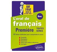 L'oral de français au bac 1re toutes séries: 37 fiches-méthodes pour comprendre le cours