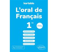 L'oral de français - Première - nouveaux programmes - Kartable L'école sur Internet - Ellipses - broché - Scolaire / Universitaire