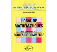 L'oral De Mathématiques Aux Concours Des Écoles De Commerce