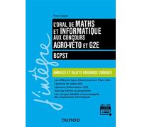 L'oral de Maths Informatique aux concours Agro-Véto et G2E Bcpst - Thierry Gaspari - Dunod - broché - Scolaire / Universitaire