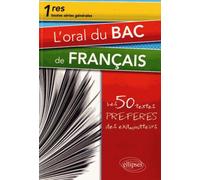 L'oral du bac de français: Les 50 textes préférés des examinateurs