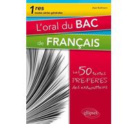 L'oral du bac de français. Premières toutes séries. Les 50 textes préférés des examinateurs - Alain Ruhlmann - Ellipses - broché - Scolaire / Universitaire