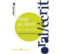 L'oral et l'écrit Françoise Rullier-Theuret (Auteur)