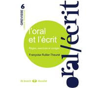 L'oral et l'écrit Françoise Rullier-Theuret (Auteur)