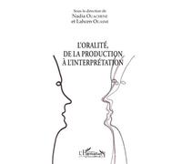 L'oralité, De La Production À L'interprétation