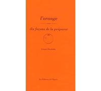 L'orange, dix façons de la préparer