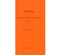 L'orange, dix façons de la préparer - Arnaud Bachelin - L'epure - broché - Guide