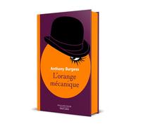 Anthony Burgess – L'orange mécanique – Roman – Collector 2025 – Relié