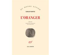 L'oranger - - Carlos Fuentes - Gallimard - Livre