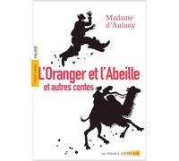 Marie-Catherine Aulnoy – L'Oranger et l'Abeille et autres contes – Broché