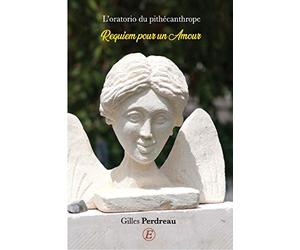 L'oratorio du pithécanthrope, Requiem pour un Amour